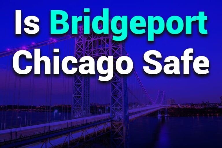 Is Bridgeport Chicago Safe